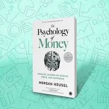 The Psychology of Money by Morgan Housel